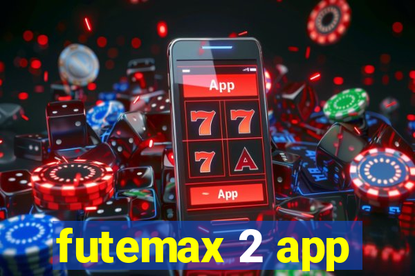 futemax 2 app